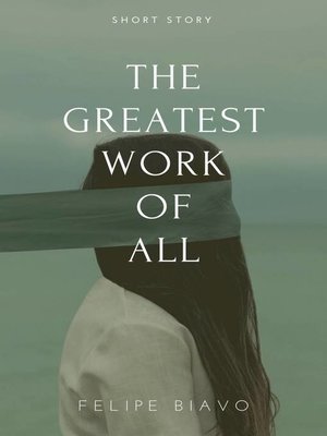 cover image of The Greatest Work of All